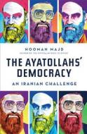 The Ayatollah's Democracy di Hooman Majd edito da Ww Norton & Co