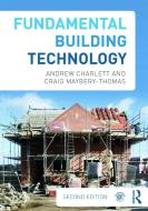 Fundamental Building Technology di Andrew J. Charlett, Maybery-Thomas Craig edito da Taylor & Francis Ltd