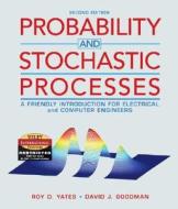 Probability and Stochastic Processes di Roy D. Yates, David J.  Goodman edito da Wiley & Sons
