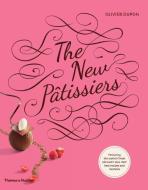 The New Patissiers di Olivier Dupon edito da Thames & Hudson