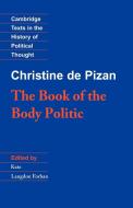 The Book of the Body Politic di Christine, Christine De Pizan, Christine Pizan edito da Cambridge University Press