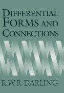 Differential Forms And Connections di R. W. R. Darling edito da Cambridge University Press