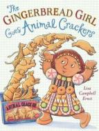 The Gingerbread Girl Goes Animal Crackers di Lisa Campbell Ernst edito da Dutton Books