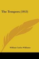 The Tempers (1913) di William Carlos Williams edito da Kessinger Publishing