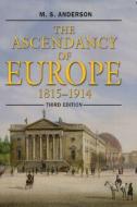 Anderson, M: The Ascendancy of Europe di M. S. Anderson edito da Pearson Education