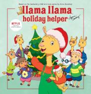 Llama Llama Holiday Helper di Anna Dewdney edito da PENGUIN YOUNG READERS LICENSES