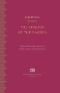 The Lineage Of The Raghus di Kalidasa edito da Harvard University Press