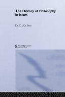 History Of Philosophy In Islam di T. J. de Boer, E. R. Jones edito da Curzon Press Ltd
