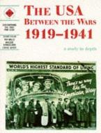 The Usa Between The Wars 1919-1941: A Depth Study di Carol White, Rik Mills, Schools History Project, Maggie Samuelson, Terry Fiehn edito da Hodder Education