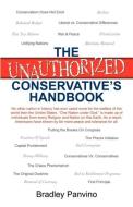 The Unauthorized Conservatives Handbook di Bradley Panvino edito da Infinity Publishing.com