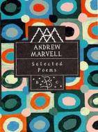 Andrew Marvell: Selected Poems di Andrew Marvell edito da Bloomsbury Publishing Plc