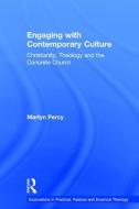 Engaging with Contemporary Culture di Very Revd Prof. Martyn Percy edito da Taylor & Francis Ltd