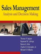 Sales Management di Thomas N. Ingram, Raymond W. LaForge, Ramon A. Avila, Charles E. Schwepker, Michael R. Williams edito da M.e. Sharpe