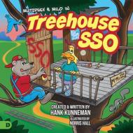 Tree House Sso: A Mutzphey and Milo Adventure di Hank Kunneman edito da DESTINY IMAGE INC