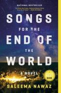 Songs for the End of the World di Saleema Nawaz edito da MCCLELLAND & STEWART
