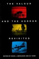 The Valour and the Horror Revisited di David J. Bercuson, Wise edito da MCGILL QUEENS UNIV PR