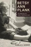 Betsy Ann Plank di Karla K. Gower edito da University Of Missouri Press