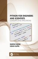 Python For Engineers And Scientists di Rakesh Nayak, Nishu Gupta edito da Taylor & Francis Ltd