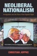 Neoliberal Nationalism di Joppke Christian Joppke edito da Cambridge University Press