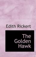 The Golden Hawk di Edith Rickert edito da Bibliolife