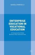 Enterprise Education in Vocational Education di Daniele Morselli edito da Palgrave Macmillan