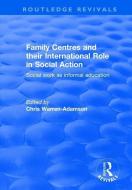 Family Centres and their International Role in Social Action edito da Taylor & Francis Ltd