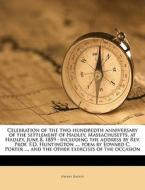 Celebration Of The Two Hundredth Anniversary Of The Settlement Of Hadley, Massachusetts, At Hadley, June 8, 1859 : Including The Address By Rev. Prof. di Hadley Hadley edito da Nabu Press