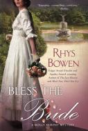 Bless the Bride: A Molly Murphy Mystery di Rhys Bowen edito da MINOTAUR