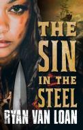 The Sin in the Steel di Ryan Van Loan edito da TOR BOOKS