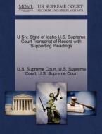 U S V. State Of Idaho U.s. Supreme Court Transcript Of Record With Supporting Pleadings edito da Gale, U.s. Supreme Court Records