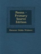 Poems di Ebenezer Stibbs Wilshere edito da Nabu Press