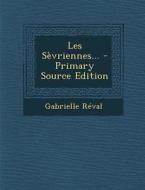 Les Sevriennes... di Gabrielle Reval edito da Nabu Press