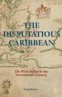 The Disputatious Caribbean di S. Barber edito da Palgrave Macmillan