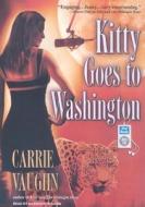 Kitty Goes to Washington di Carrie Vaughn edito da Tantor Audio