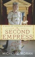The Second Empress di Michelle Moran edito da Wheeler Publishing