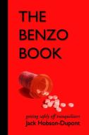 The Benzo Book di Jack Hobson-dupont edito da Lulu.com
