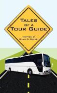 Tales of a Tour Guide: Short Stories Based on True Events di Sonia O. Bechet edito da AUTHORHOUSE