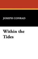 Within the Tides di Joseph Conrad edito da Wildside Press