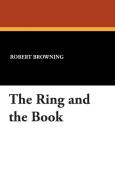The Ring and the Book di Robert Browning edito da Wildside Press