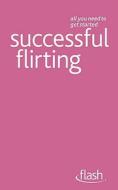 Successful Flirting di Sam Van Rood edito da Hodder Education