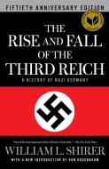 The Rise and Fall of the Third Reich: A History of Nazi Germany di William L. Shirer edito da SIMON & SCHUSTER