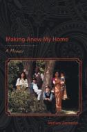 Making Anew My Home di Mathew Zachariah edito da FRIESENPR