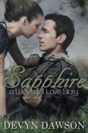 Sapphire a Werewolf Love Story: Sapphire a Werewolf Love Story di Devyn Dawson edito da Createspace