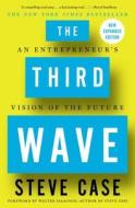 The Third Wave: An Entrepreneur's Vision of the Future di Steve Case edito da SIMON & SCHUSTER