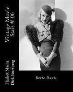 Vintage Movie Stars # 06: Bette Davis di Dirk Stursberg edito da Createspace