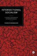 Intersectional Socialism di Charles Masquelier edito da Bristol University Press