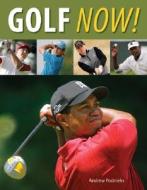 Golf Now di Andrew Podnieks edito da Firefly Books Ltd