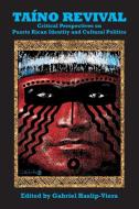 Taino Revival edito da Markus Wiener Publishers