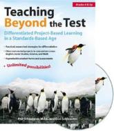Teaching Beyond the Test: Differentiated Project-Based Learning in a Standards-Based Age [With CDROM] di Phil Schlemmer, Dori Schlemmer edito da Free Spirit Publishing