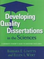 Developing Quality Dissertations in the Sciences di Barbara E Lovitts edito da Stylus Publishing